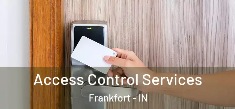  Access Control Services Frankfort - IN