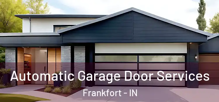 Automatic Garage Door Services Frankfort - IN