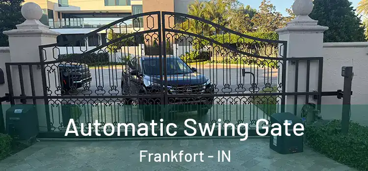  Automatic Swing Gate Frankfort - IN
