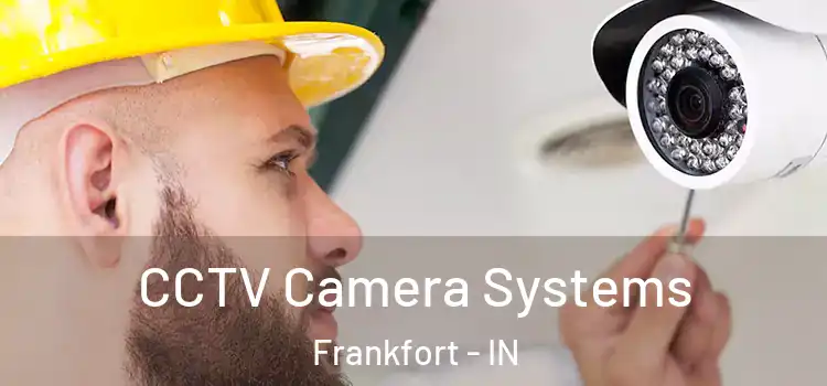  CCTV Camera Systems Frankfort - IN