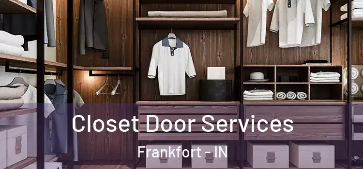  Closet Door Services Frankfort - IN