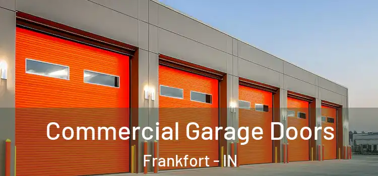  Commercial Garage Doors Frankfort - IN