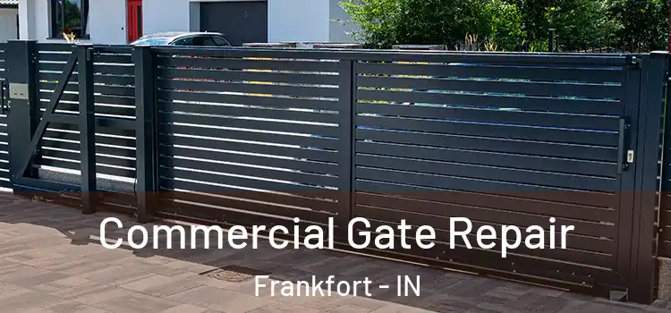 Commercial Gate Repair Frankfort - IN