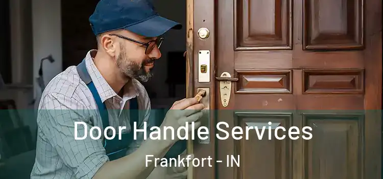  Door Handle Services Frankfort - IN