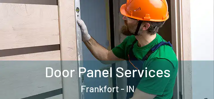  Door Panel Services Frankfort - IN