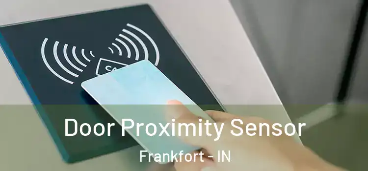  Door Proximity Sensor Frankfort - IN