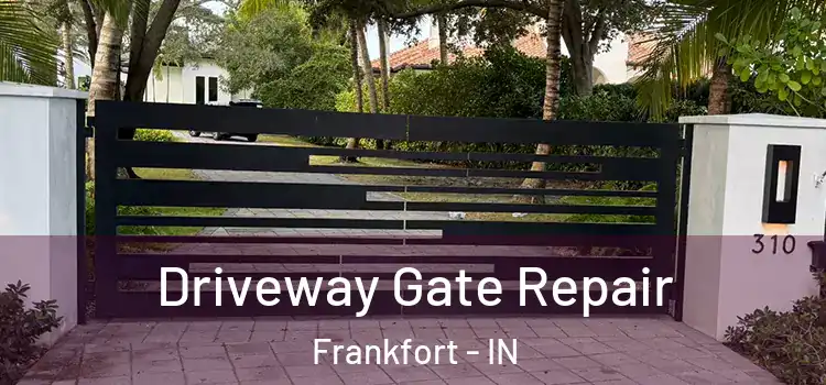  Driveway Gate Repair Frankfort - IN
