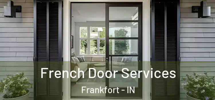  French Door Services Frankfort - IN
