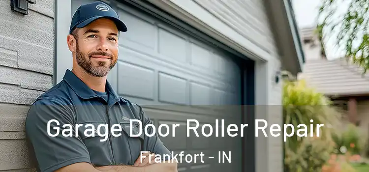  Garage Door Roller Repair Frankfort - IN