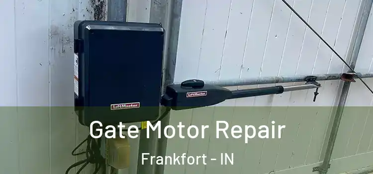  Gate Motor Repair Frankfort - IN