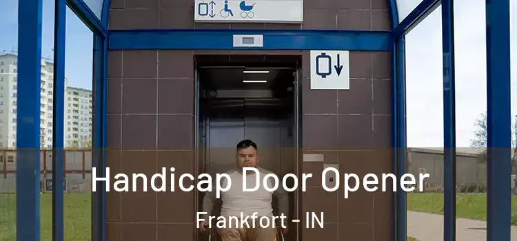  Handicap Door Opener Frankfort - IN