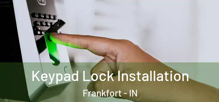  Keypad Lock Installation Frankfort - IN