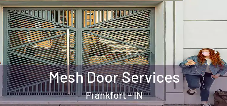 Mesh Door Services Frankfort - IN