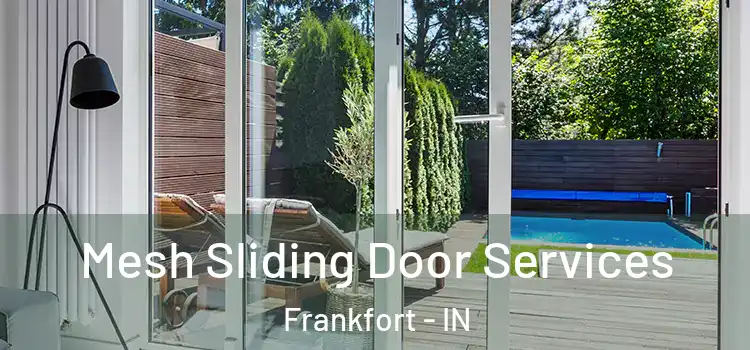  Mesh Sliding Door Services Frankfort - IN