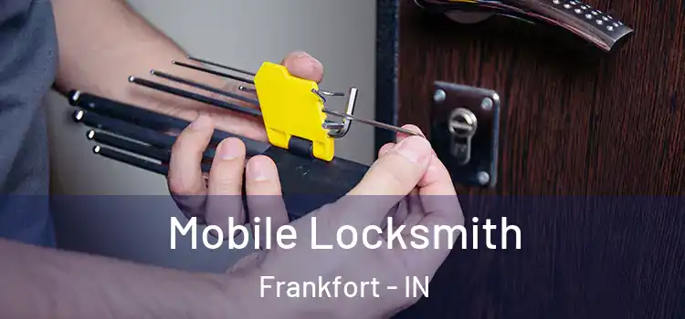  Mobile Locksmith Frankfort - IN