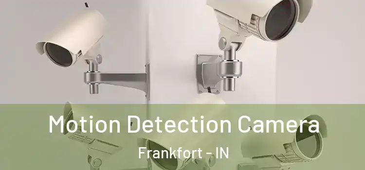  Motion Detection Camera Frankfort - IN