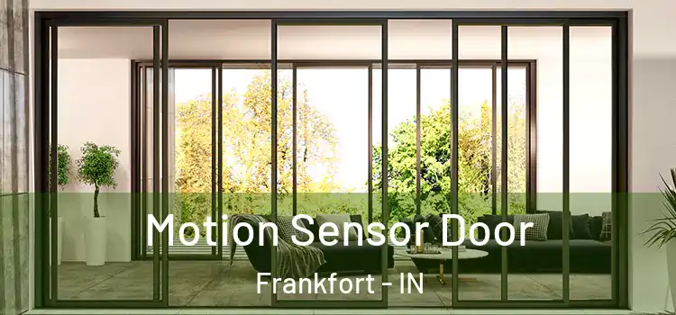  Motion Sensor Door Frankfort - IN