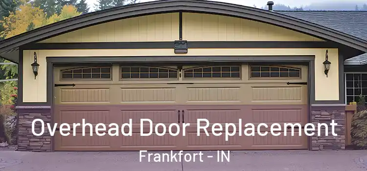  Overhead Door Replacement Frankfort - IN