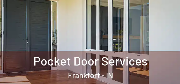  Pocket Door Services Frankfort - IN