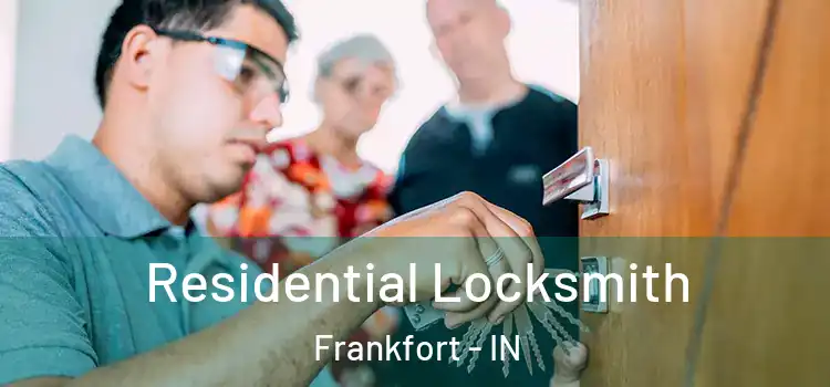 Residential Locksmith Frankfort - IN