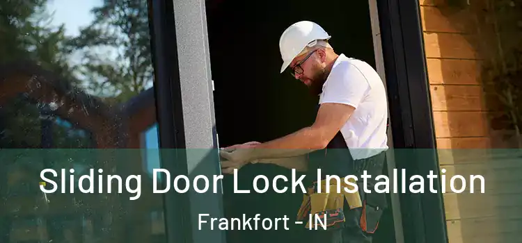  Sliding Door Lock Installation Frankfort - IN