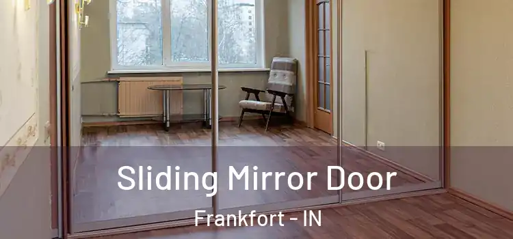  Sliding Mirror Door Frankfort - IN