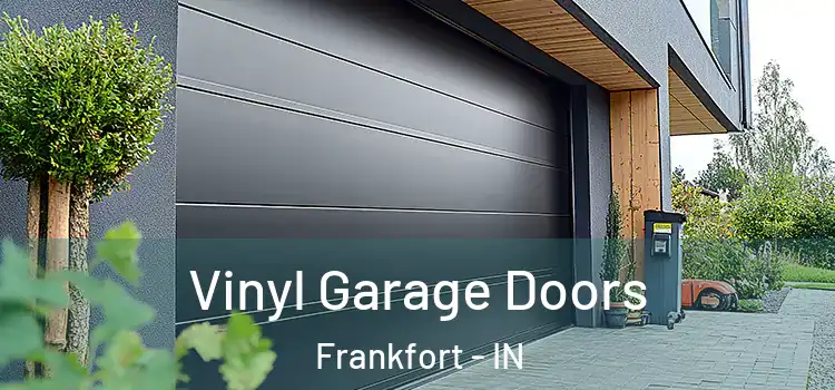  Vinyl Garage Doors Frankfort - IN